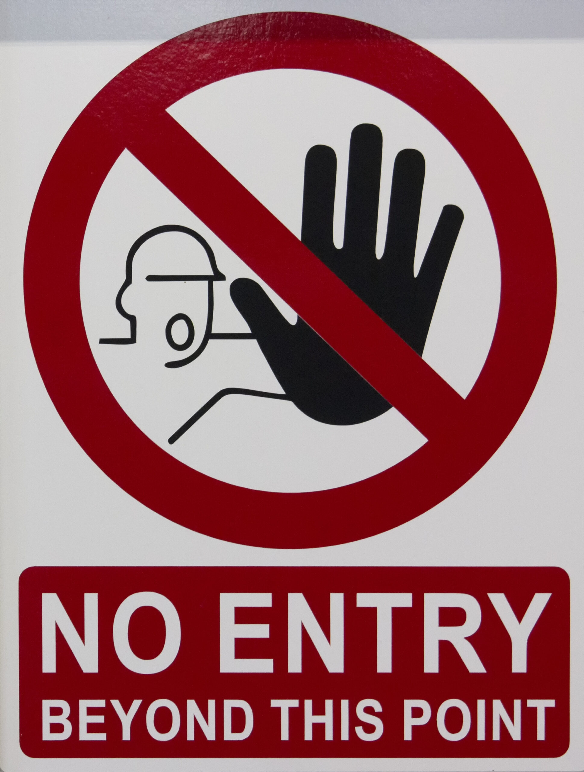 a sign that prevents entry